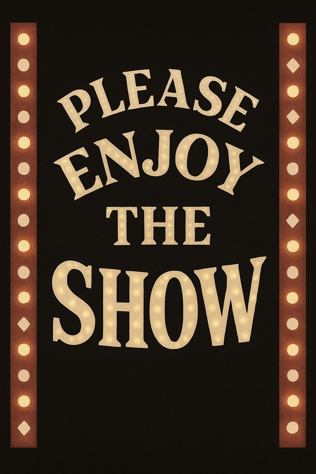 Vintage Please Enjoy The Show Marquee Sign Design Event Sign