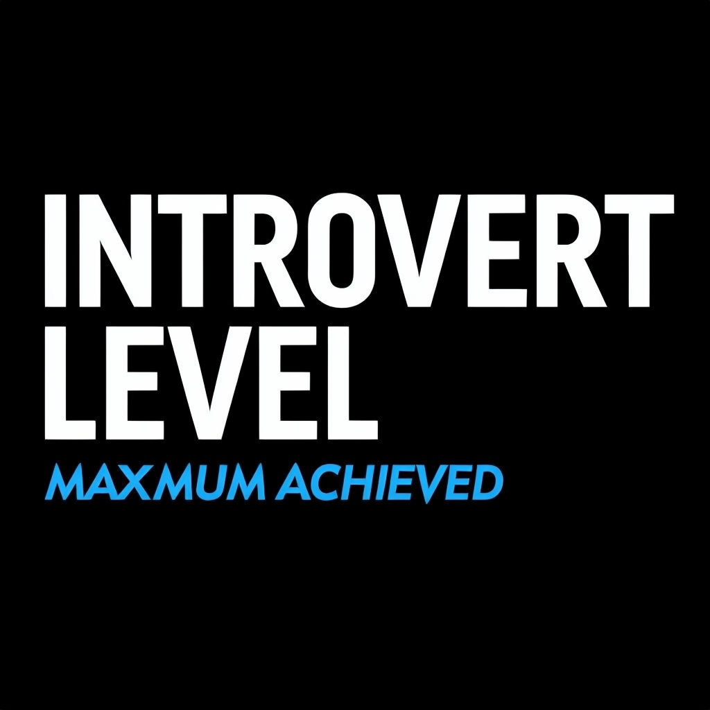 Introvert Level Maximum Achieved Bold Text T-Shirt
