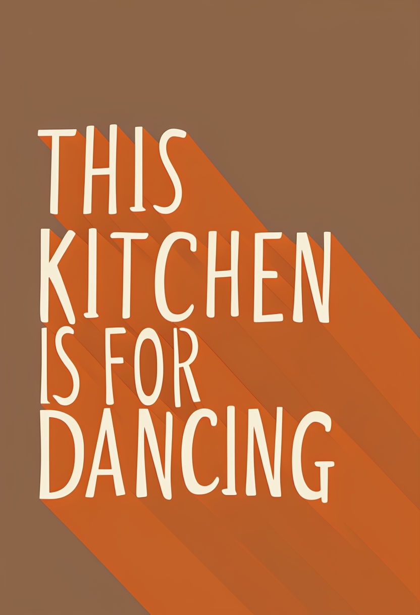 This Kitchen is for Dancing Cheerful Typography Poster