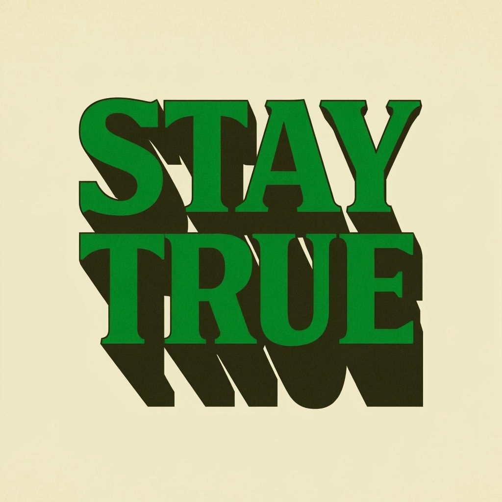 Stay True Typography Art with Earthy Tones Poster