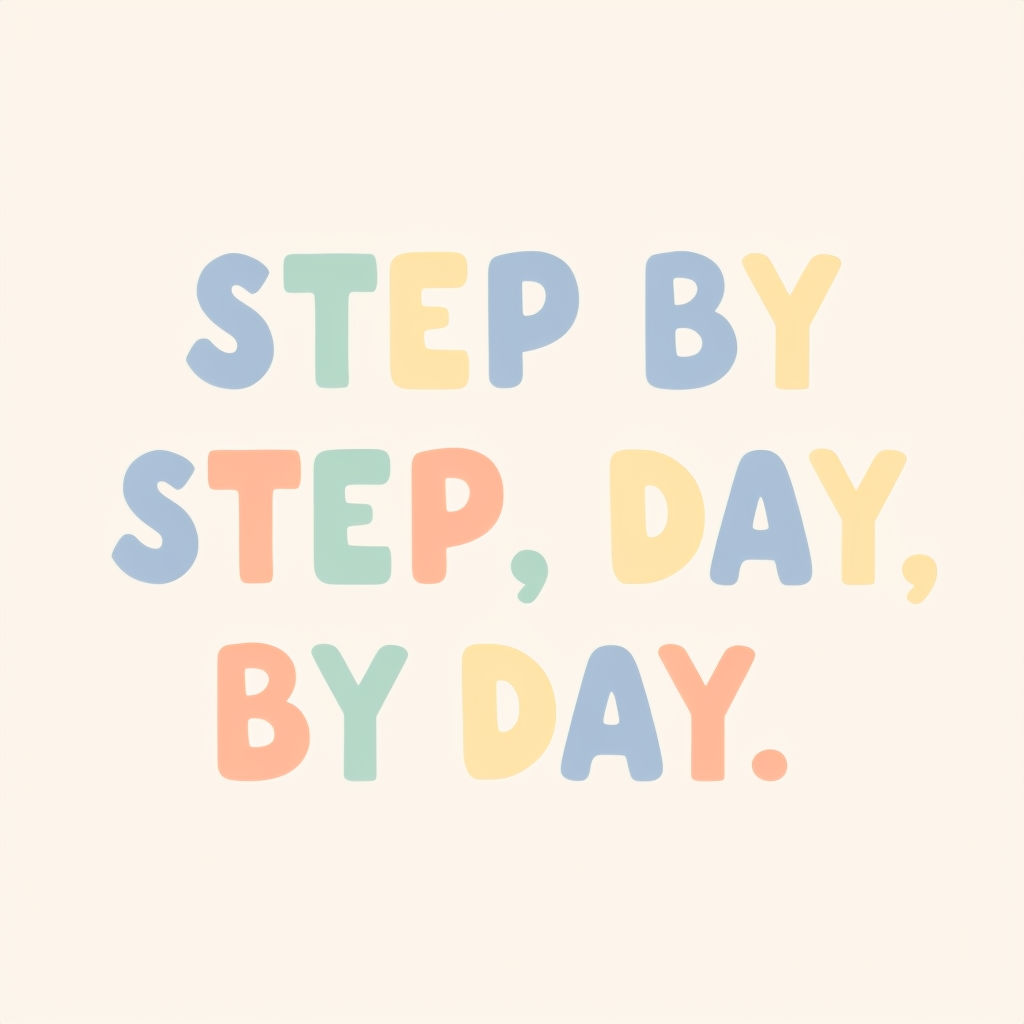 Playful Pastel Motivational Quote 'Step by Step, Day by Day' Art