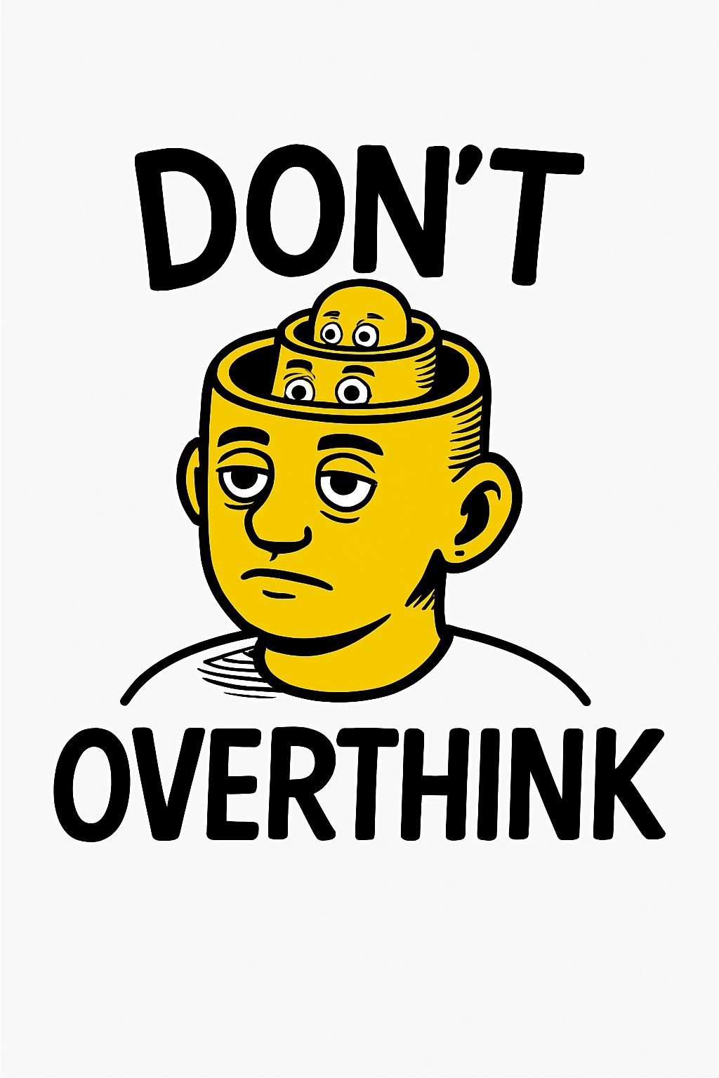 Bright Yellow Cartoon Don't Overthink Illustration Poster