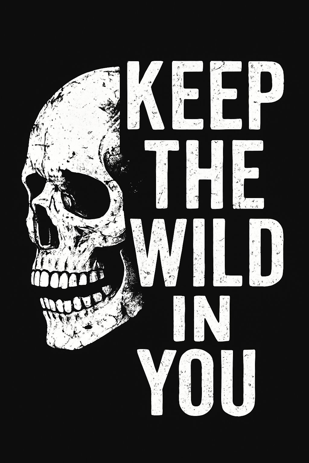 Distressed Skull and Keep the Wild in You Motivational T-Shirt