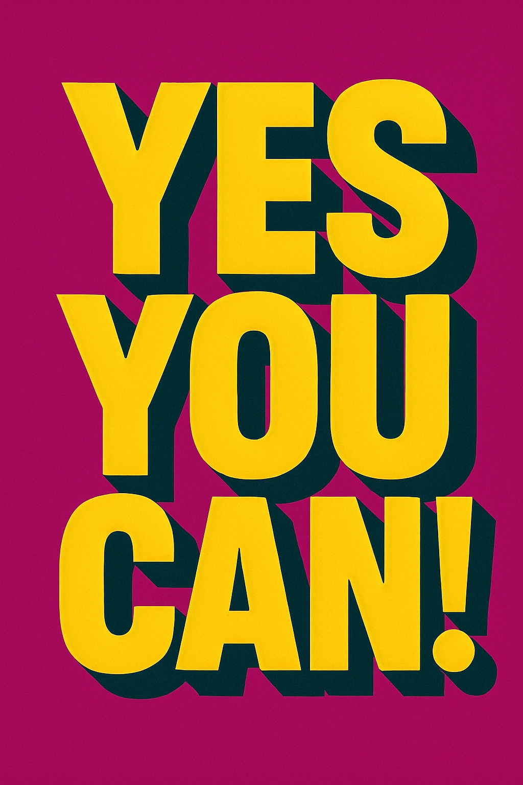 Bold Motivational 'YES YOU CAN!' Typographic Design Poster