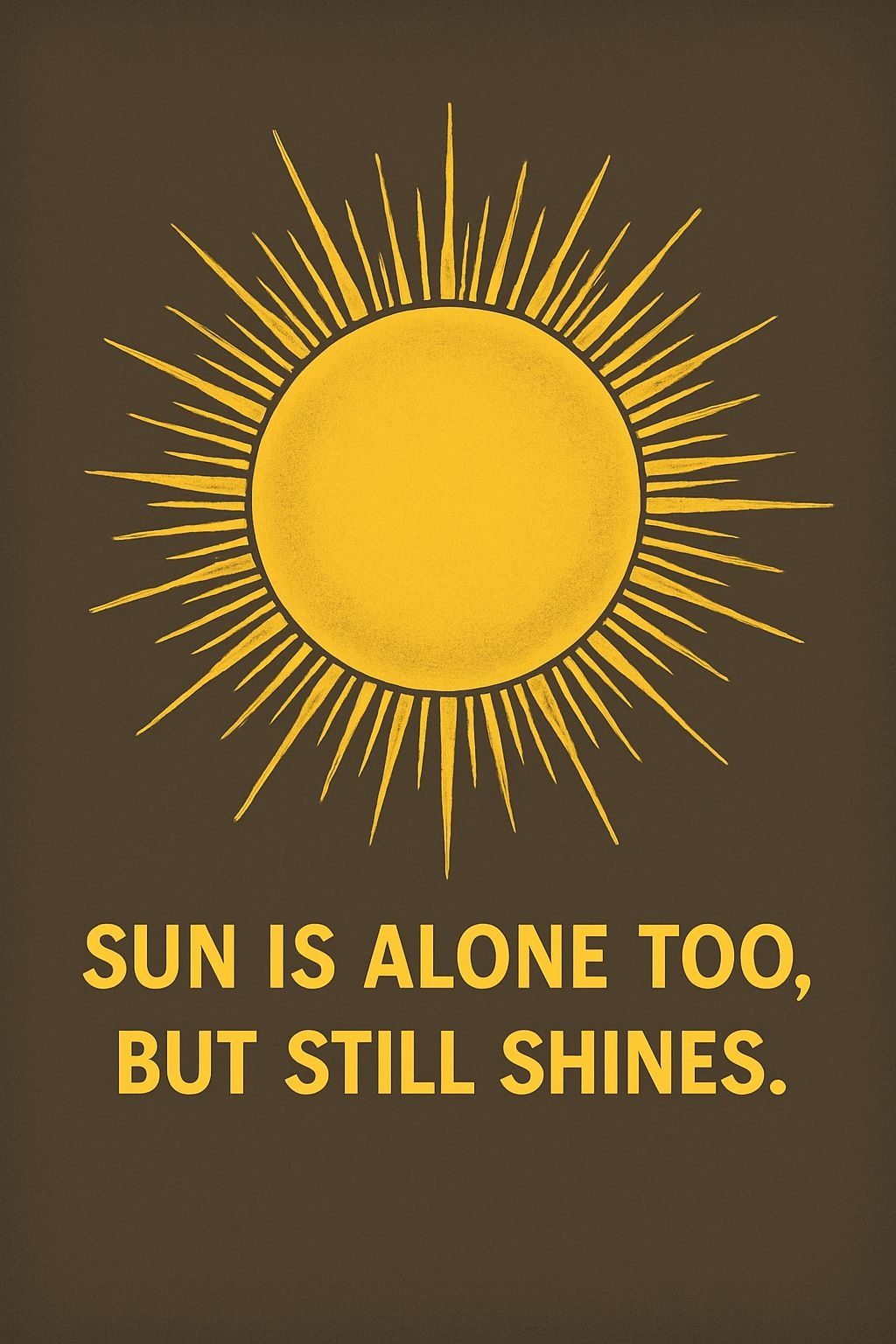 Bright Yellow Minimalist Sun with Inspirational Quote Poster