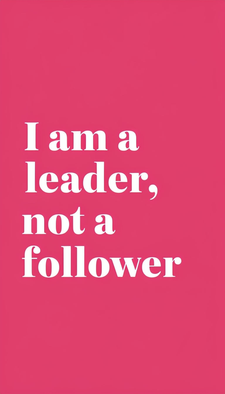 Empowering Quote 'I Am A Leader, Not A Follower' Mobile Wallpaper
