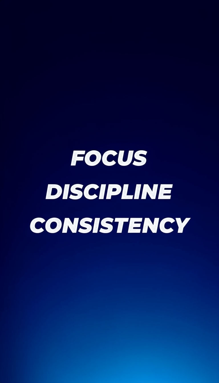 Minimalist Motivational Focus Discipline Consistency Mobile Wallpaper