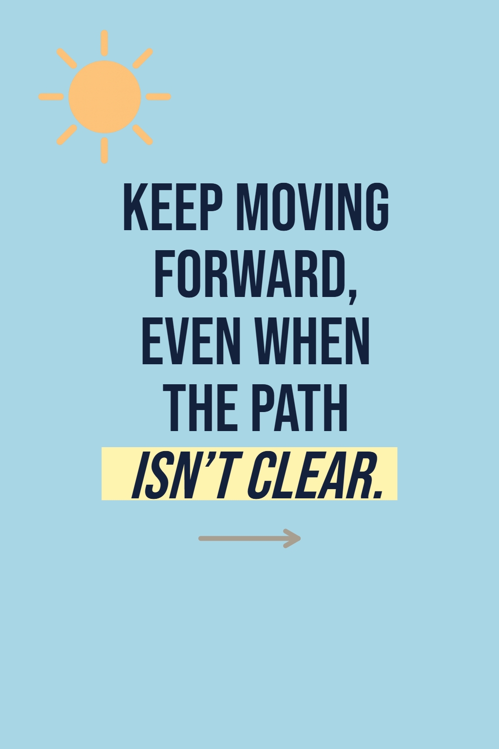 Keep Moving Forward Motivational Minimalist Poster Social Media Post