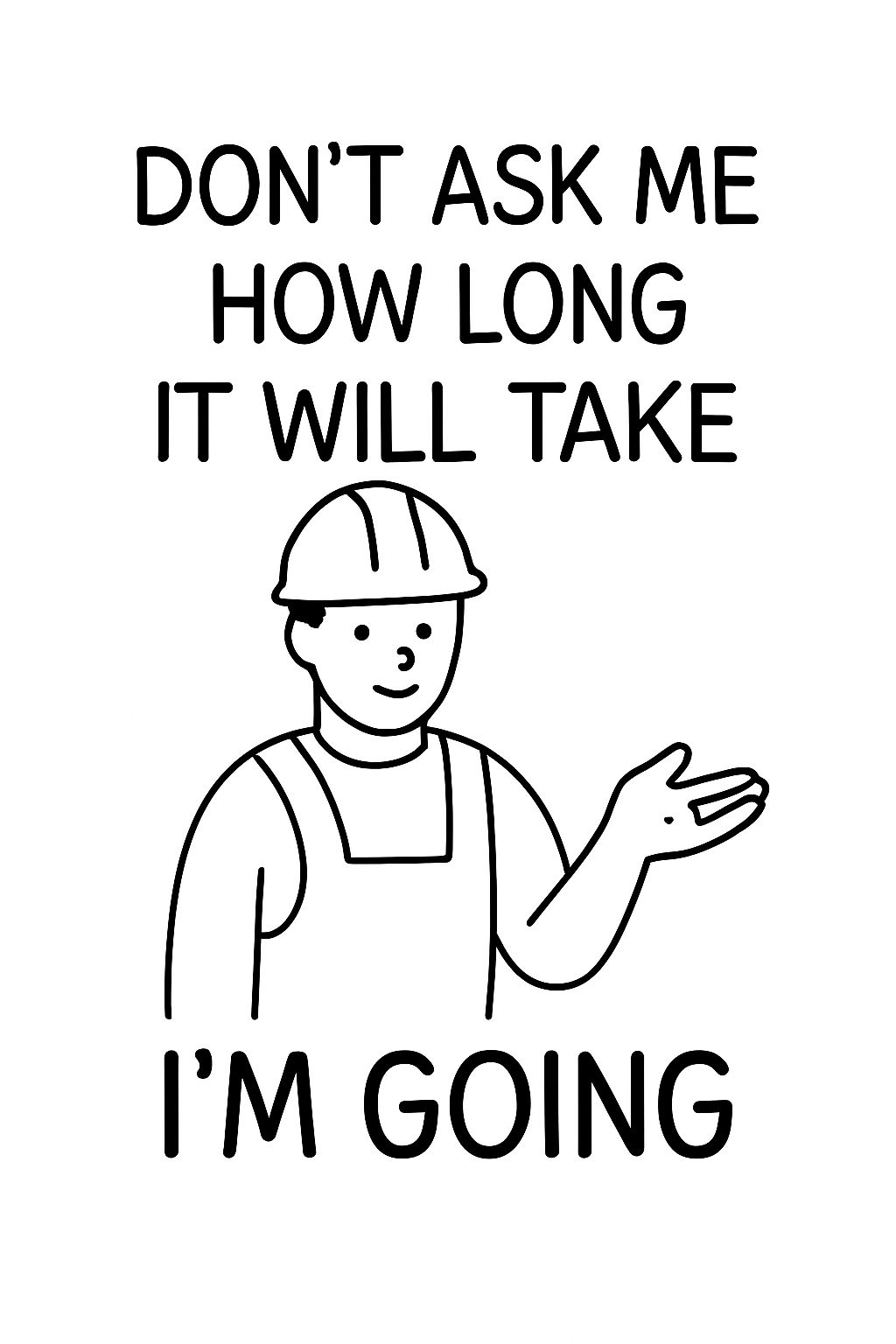 Minimalist Construction Worker Quote Illustration Poster