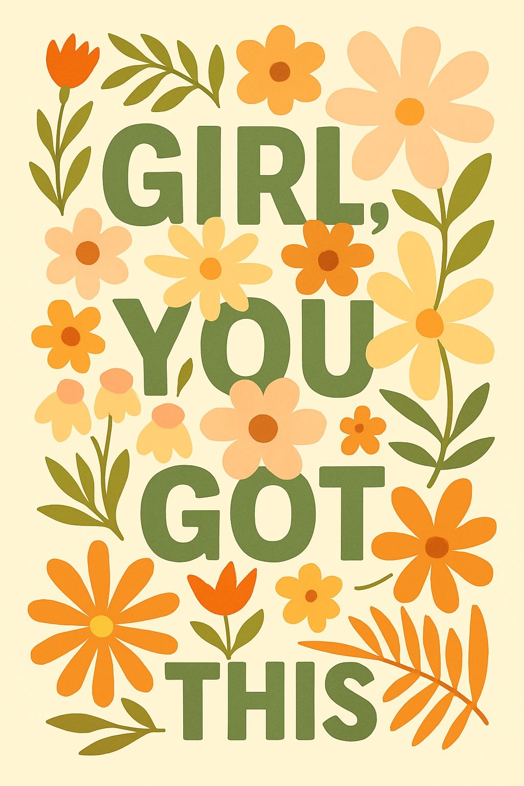 Motivational 'Girl, You Got This' Floral Illustration T-Shirt
