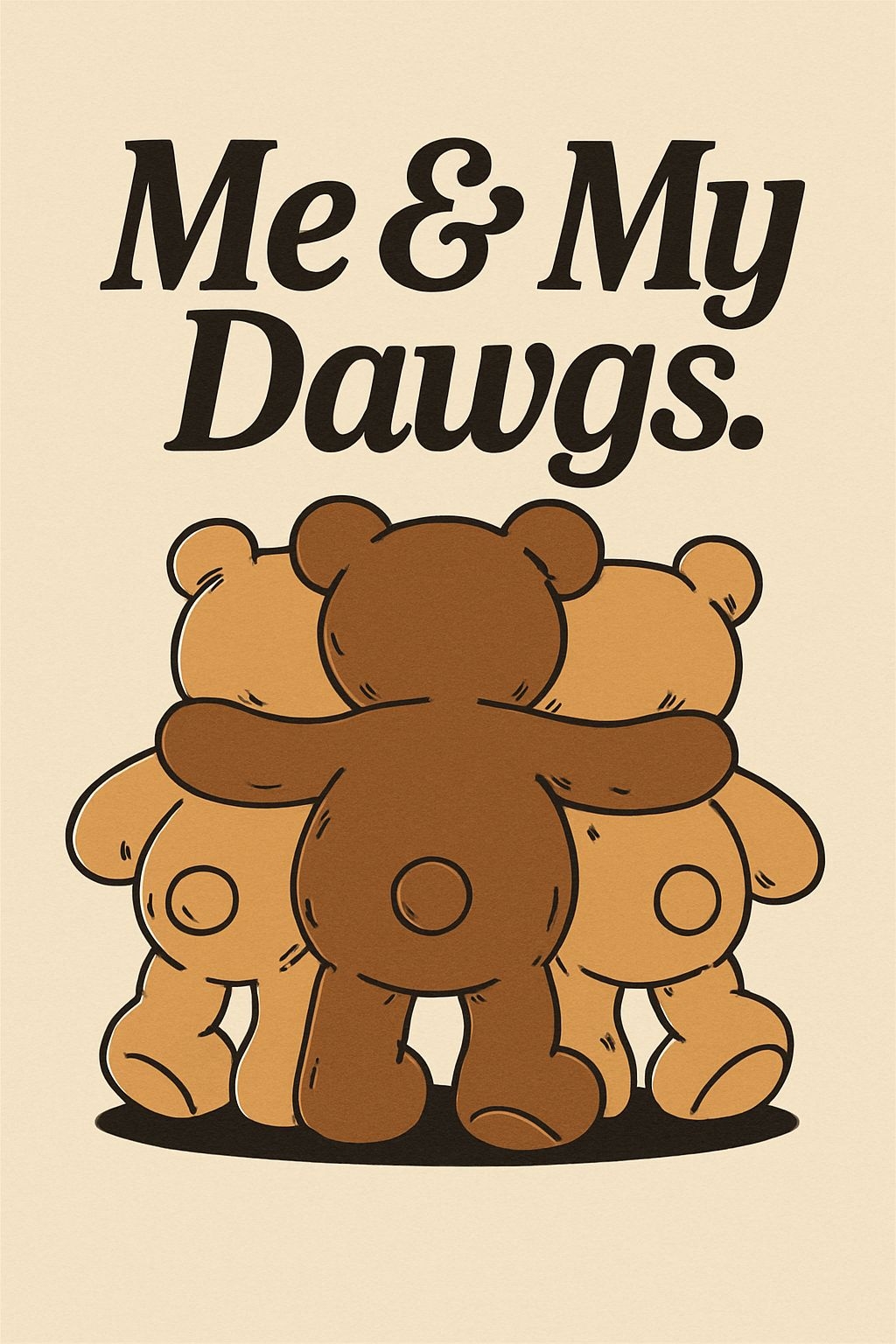 Me & My Dawgs Cute Cartoon Teddy Bears T-Shirt
