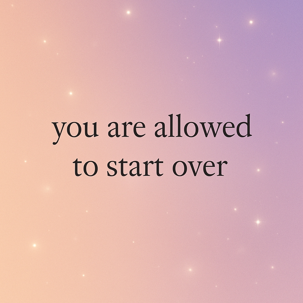 Inspirational "You Are Allowed to Start Over" Celestial Artwork Social Media Post