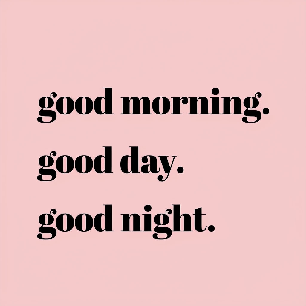 Minimalist Good Morning Good Day Good Night Typography T-Shirt