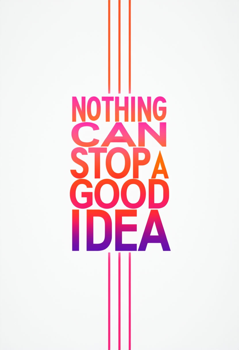 Nothing Can Stop A Good Idea Motivational Gradient Art Poster