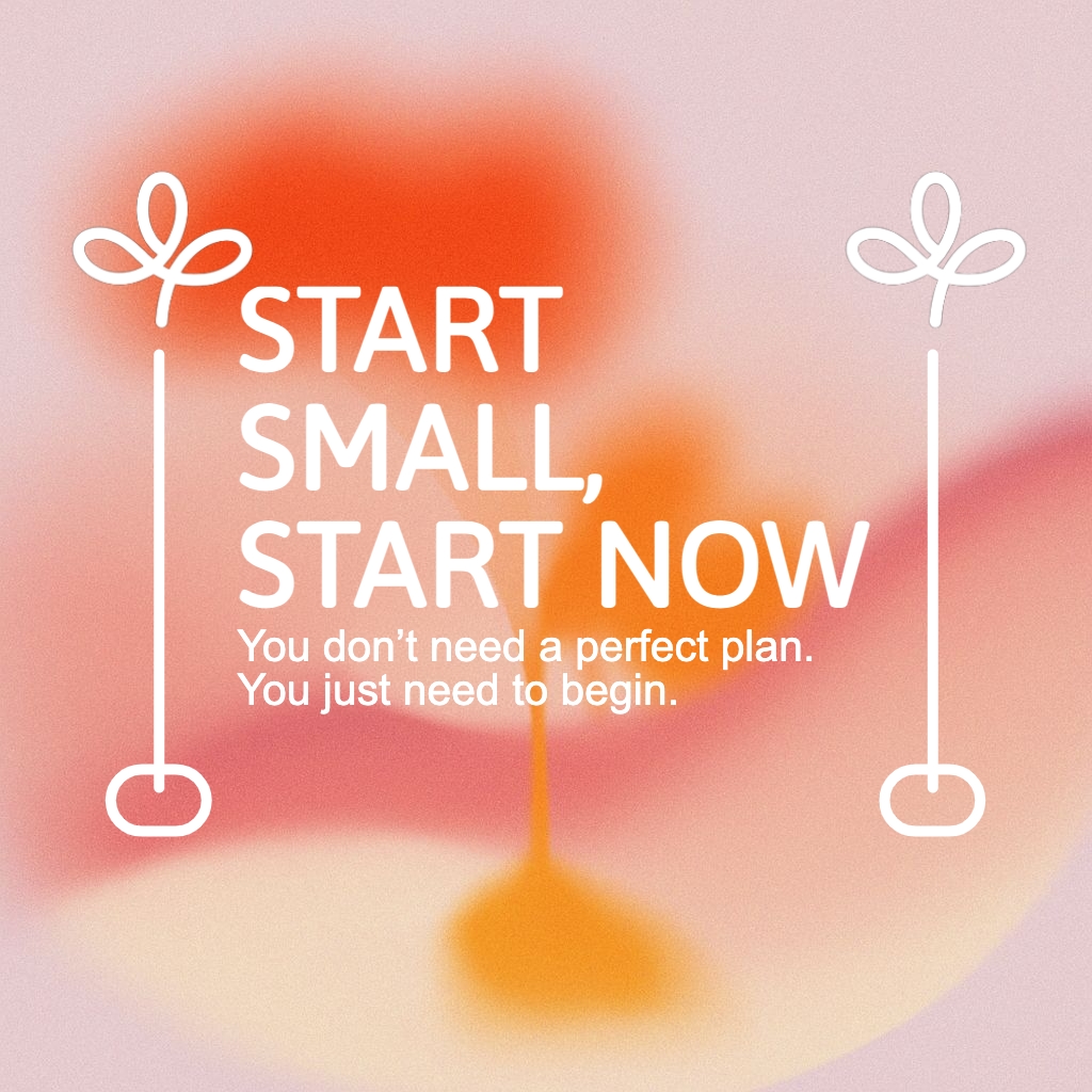 Start Small Start Now Minimalist Motivational Graphic Instagram Post