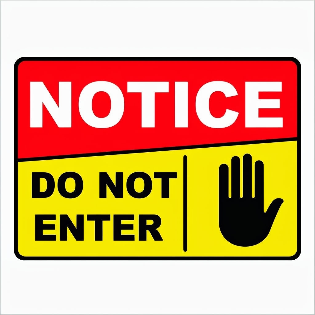 Bold Red and Yellow Notice Sign with Do Not Enter Symbol Sticker