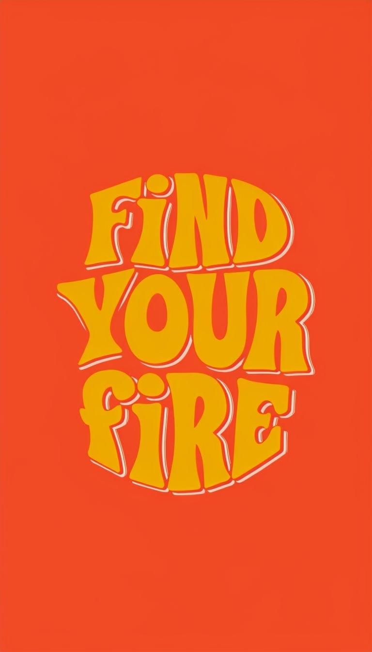 Find Your Fire Bold Typography Phone Case Cover