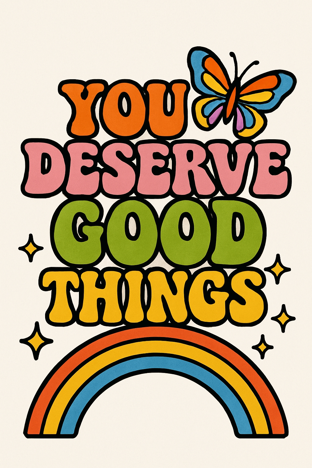 You Deserve Good Things Retro T-Shirt