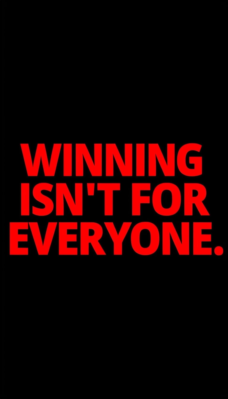 "Winning Isn't for Everyone Bold Typographic Design Mobile Wallpaper"