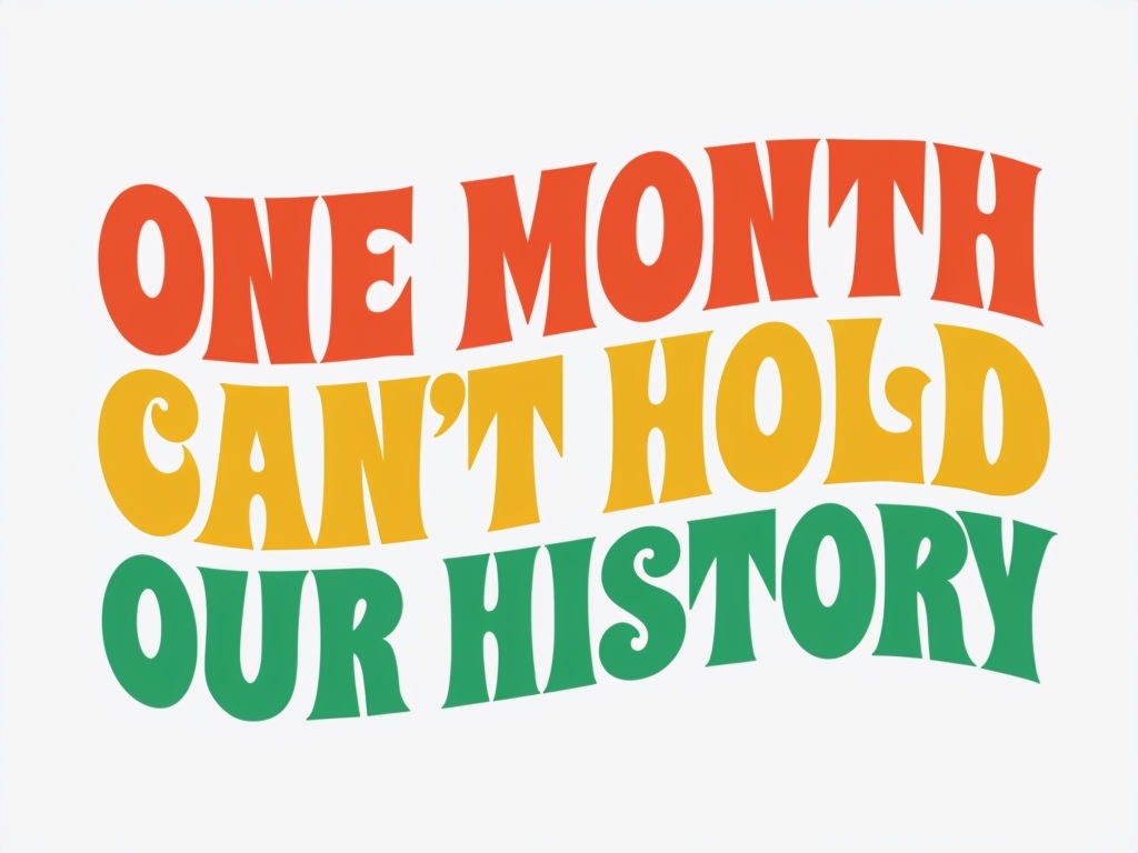 One Month Can't Hold Our History Motivational T-Shirt