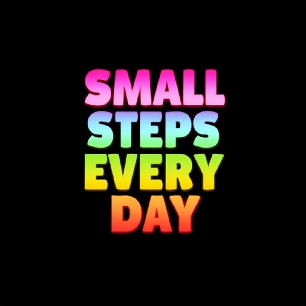 Vibrant Small Steps Every Day Motivational T-Shirt
