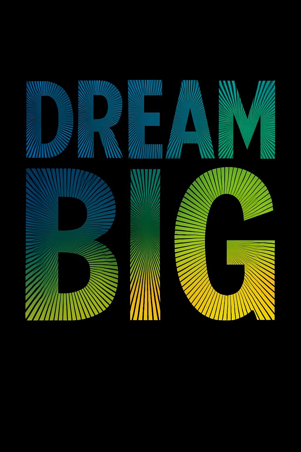 Vibrant Dream Big Motivational Art T-Shirt