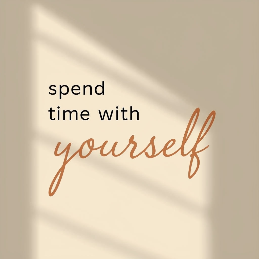 Minimalist Motivational Message to Spend Time with Yourself Social Media Post