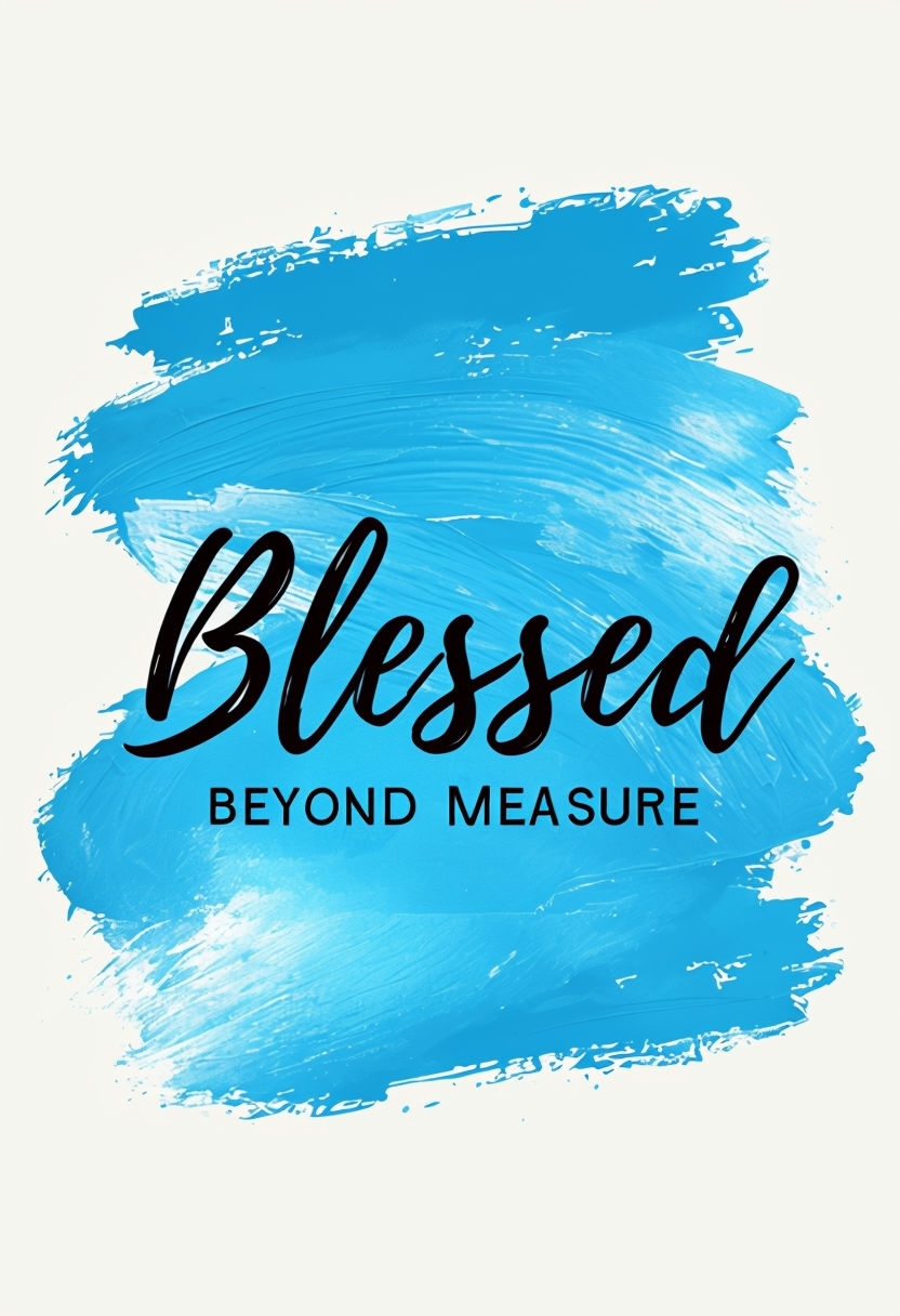 Elegant Blessed Beyond Measure Motivational Graphic Poster