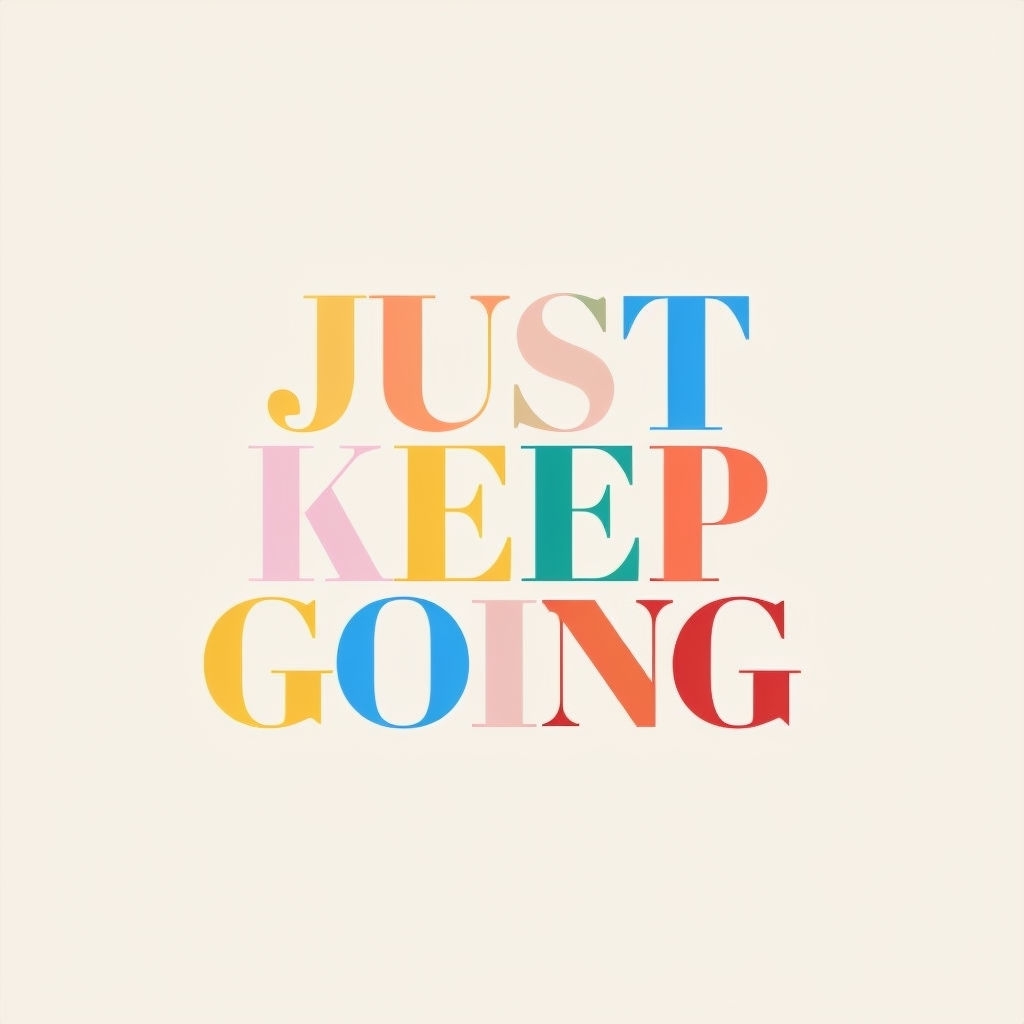 Just Keep Going Colorful Typography Minimalist T-Shirt