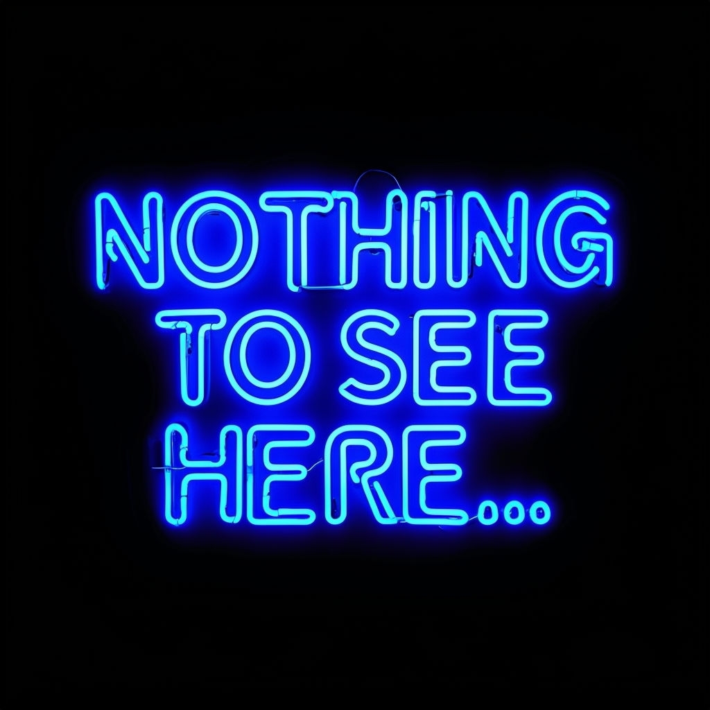 Vibrant Neon 'Nothing to See Here' Sign against Black Poster