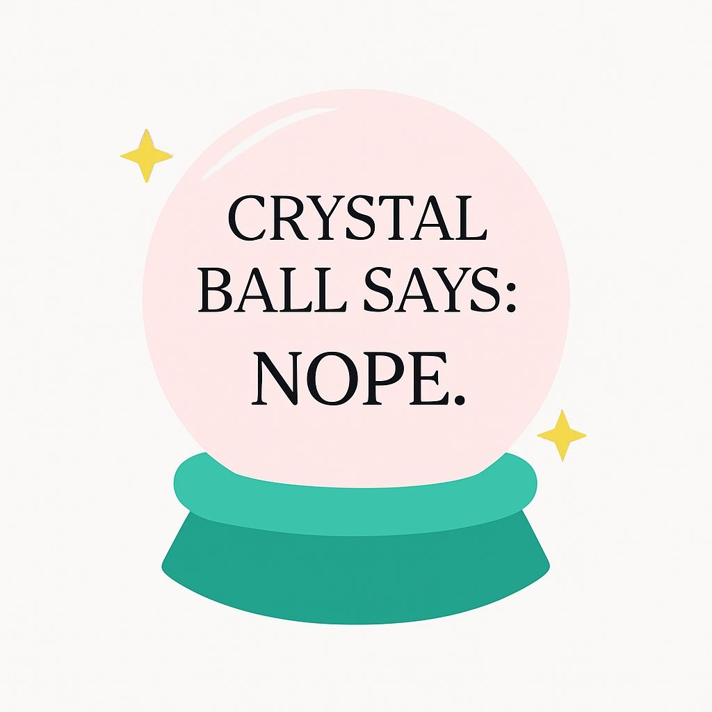 Pale Pink Crystal Ball with Humorous Text Sticker