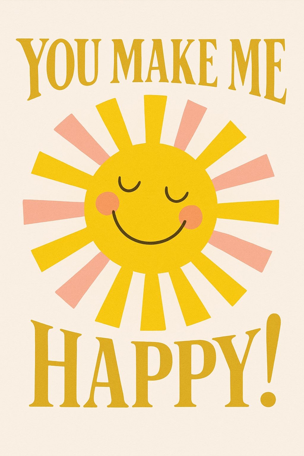 Cheerful Smiling Sun Design with You Make Me Happy Text Card