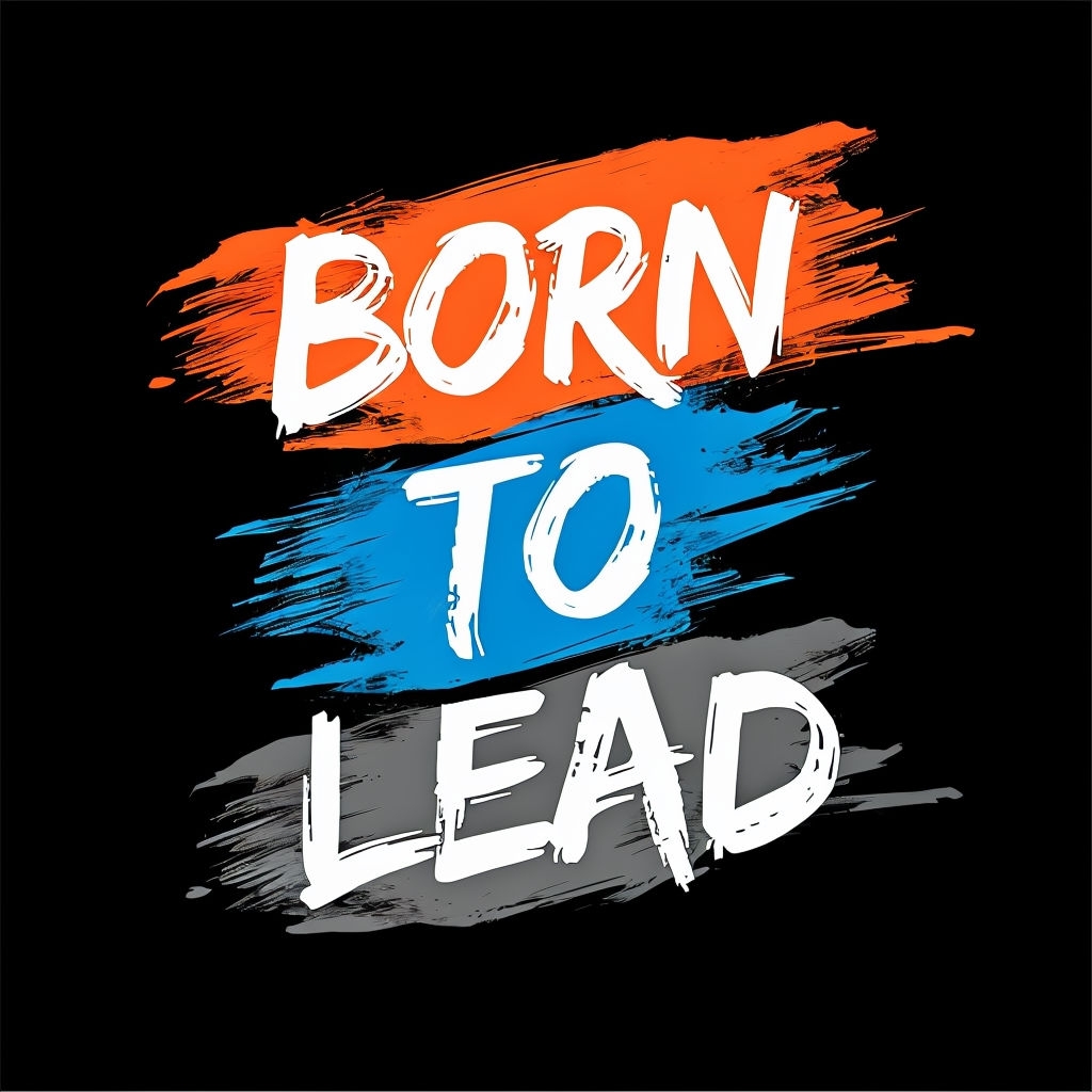 Bold Born to Lead Motivational Typography T-Shirt