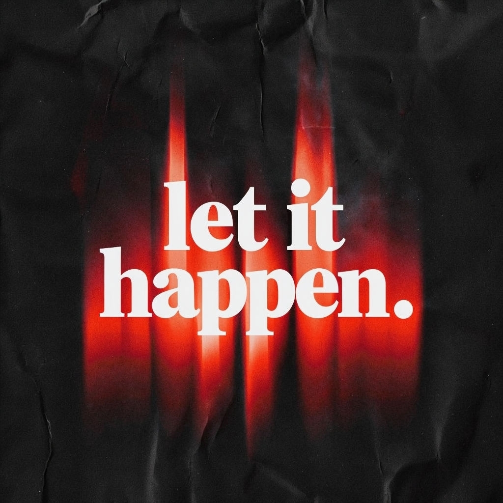 Let It Happen Bold Text with Dramatic Glow Spotify Album Cover