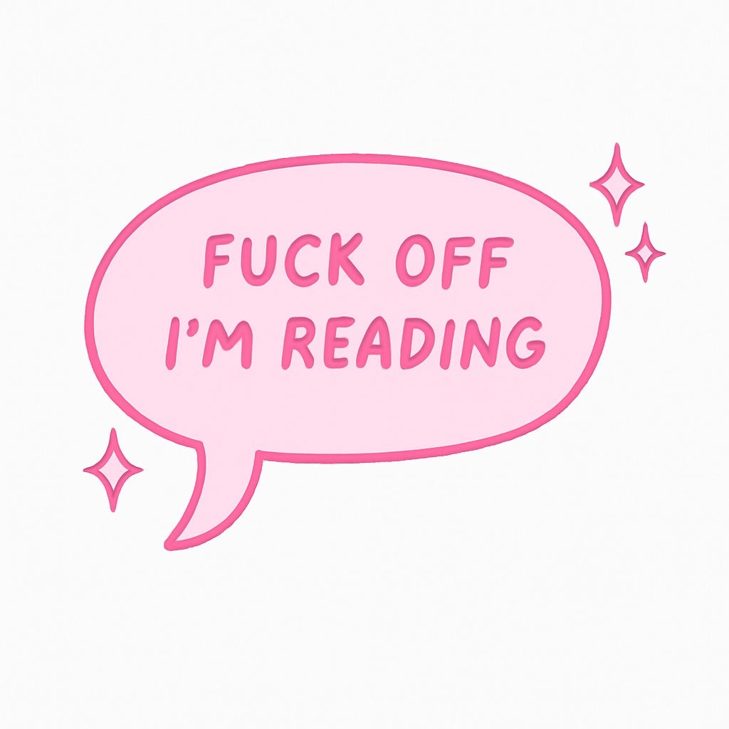 Playful Pink "F*CK OFF I'M READING" Speech Bubble Sticker