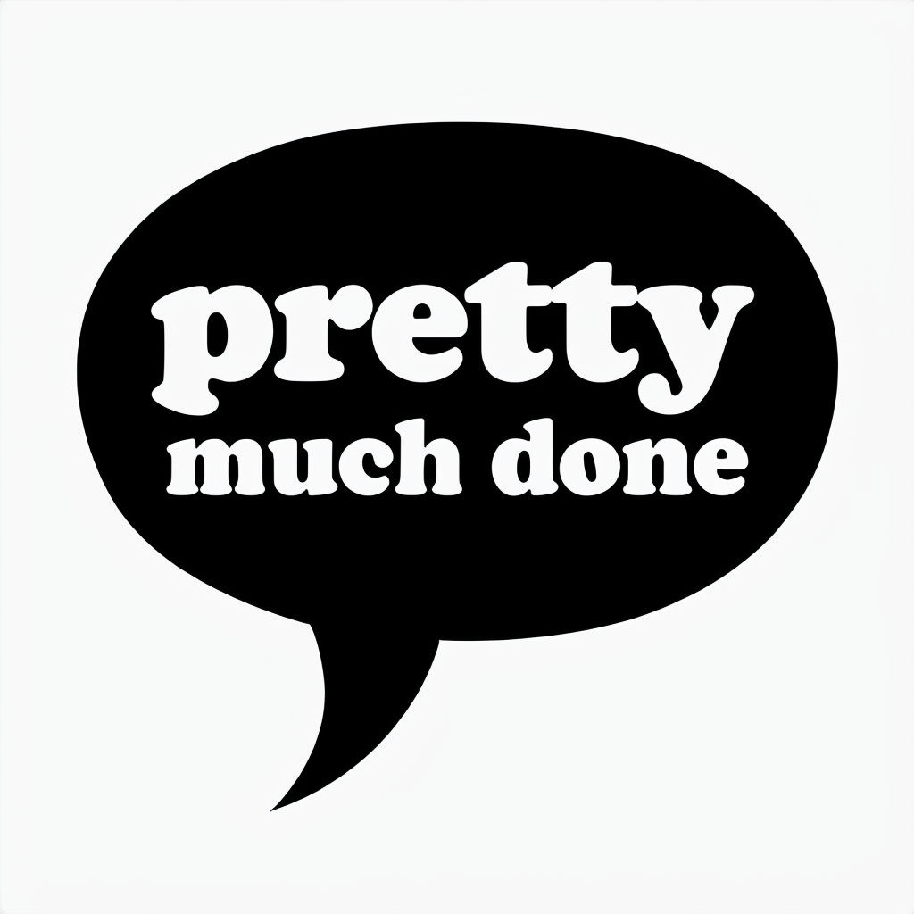 Bold Minimalist 'Pretty Much Done' Speech Bubble Mug