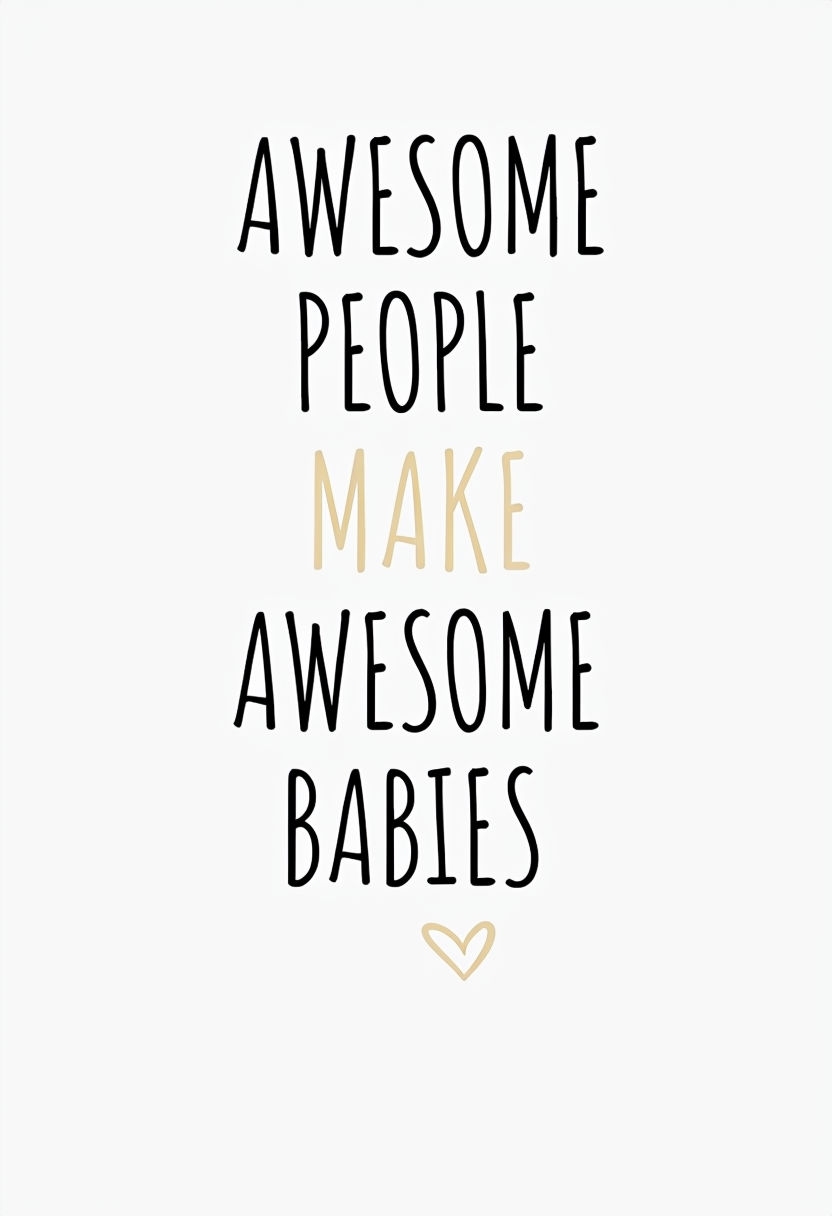 Awesome People Make Awesome Babies Motivational Quote Card