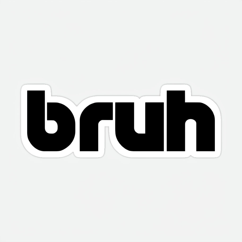 Bold Minimalist Bruuh Text Sticker on Light Gray Background