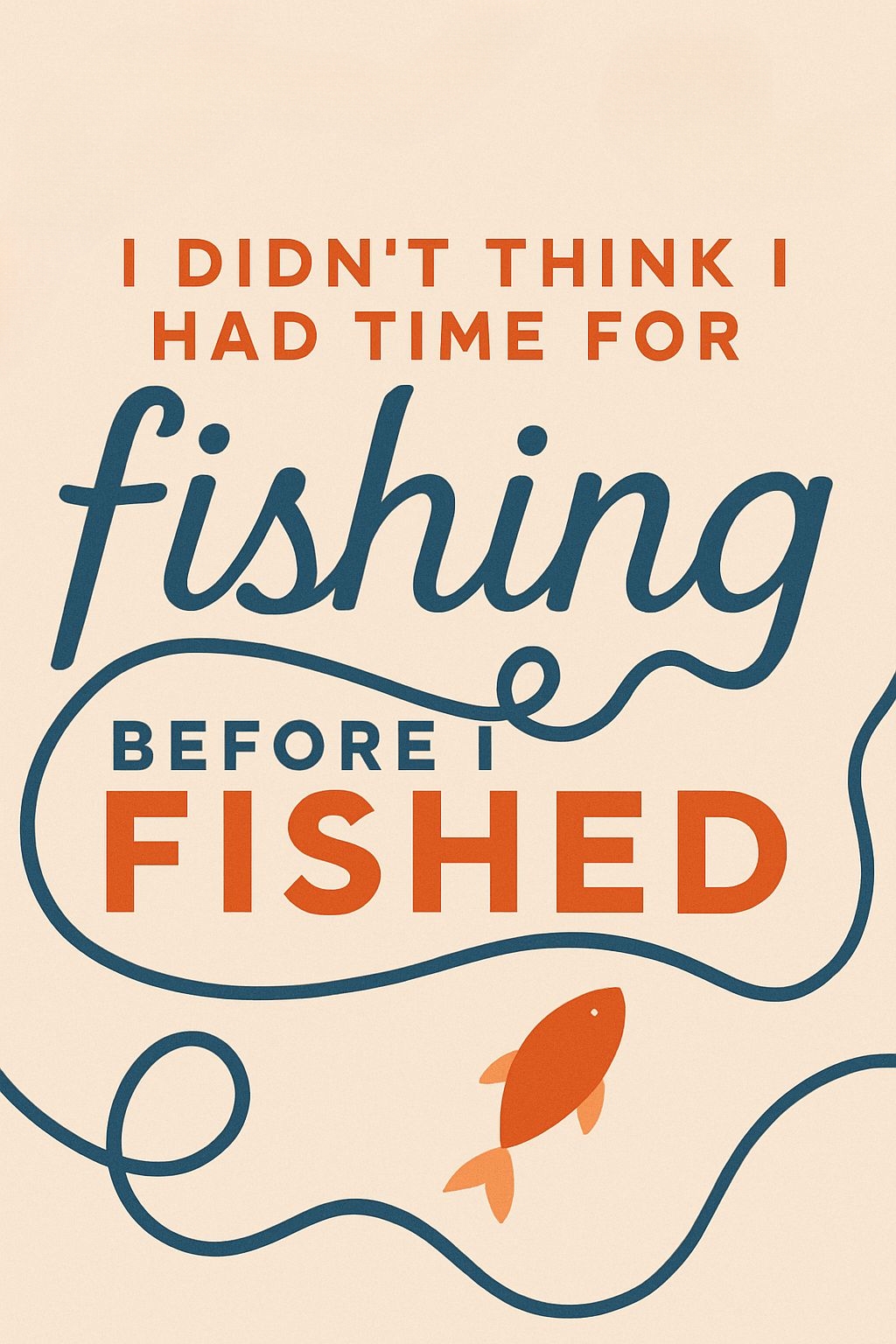 Humorous Fishing Typography Minimalist Graphic Design Poster