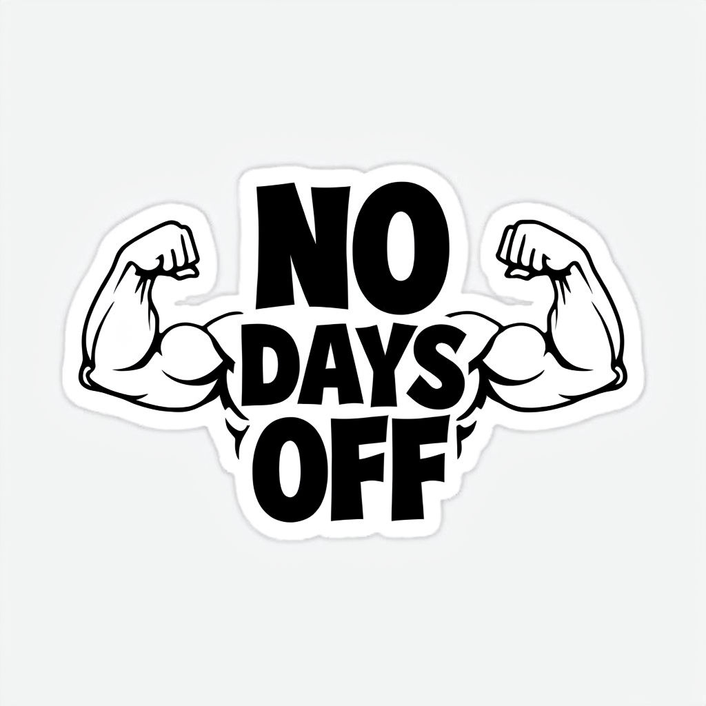Bold 'No Days Off' Motivational Sticker with Flexed Arms