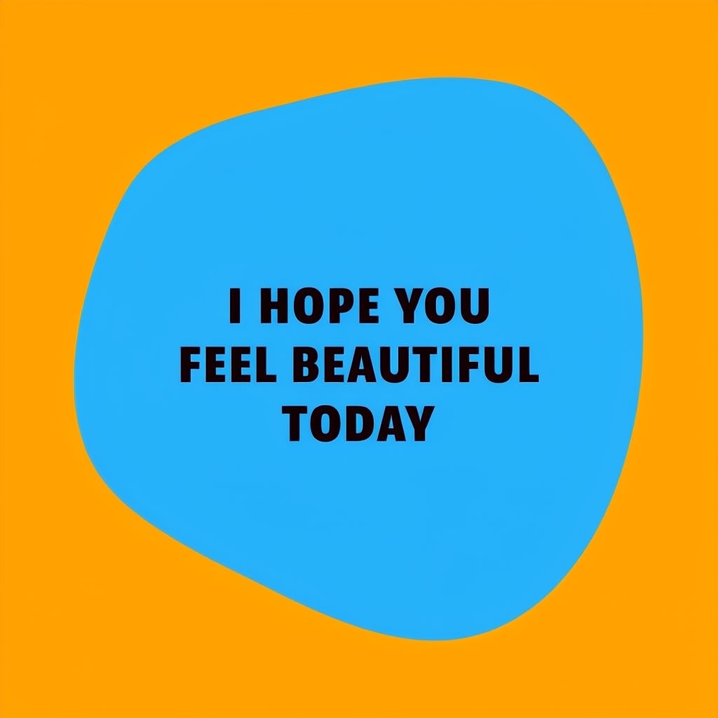 I Hope You Feel Beautiful Today Minimalist Artwork Social Media Post