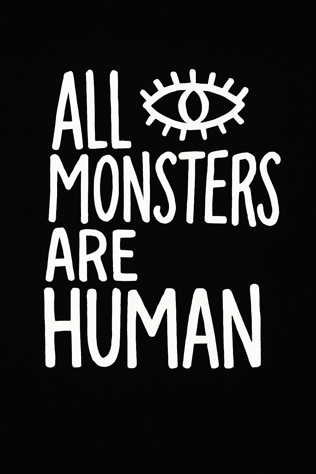 All Monsters Are Human Minimalist Graphic T-Shirt