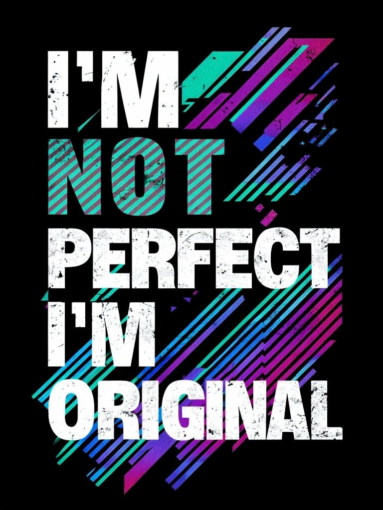 I'm Not Perfect I'm Original Bold Edgy Art Poster