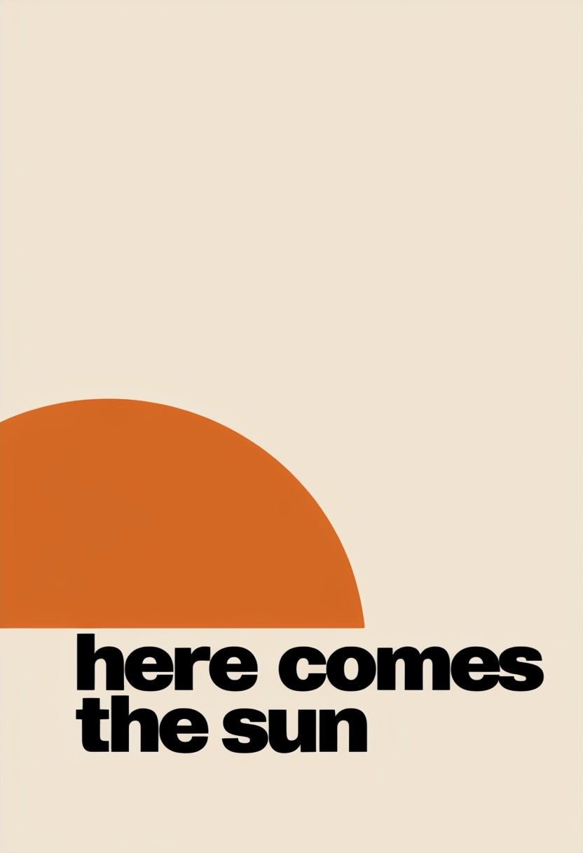 Minimalist Here Comes the Sun Inspirational Poster