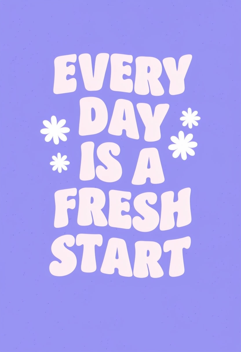 Every Day is a Fresh Start Inspirational Poster