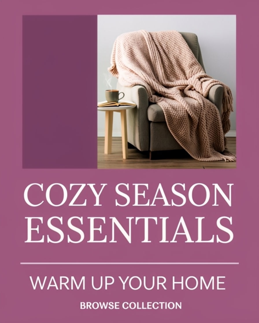 Cozy Season Essentials Warm Up Your Home Advertisement