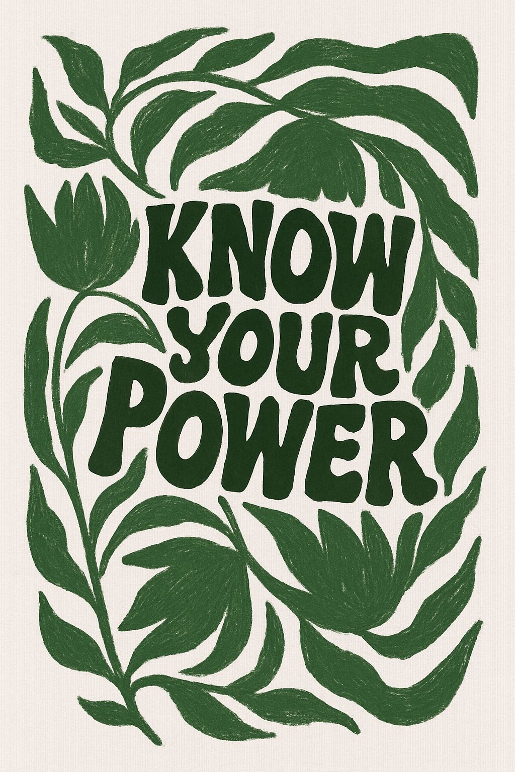 Empowering Botanical 'Know Your Power' Motivational Poster