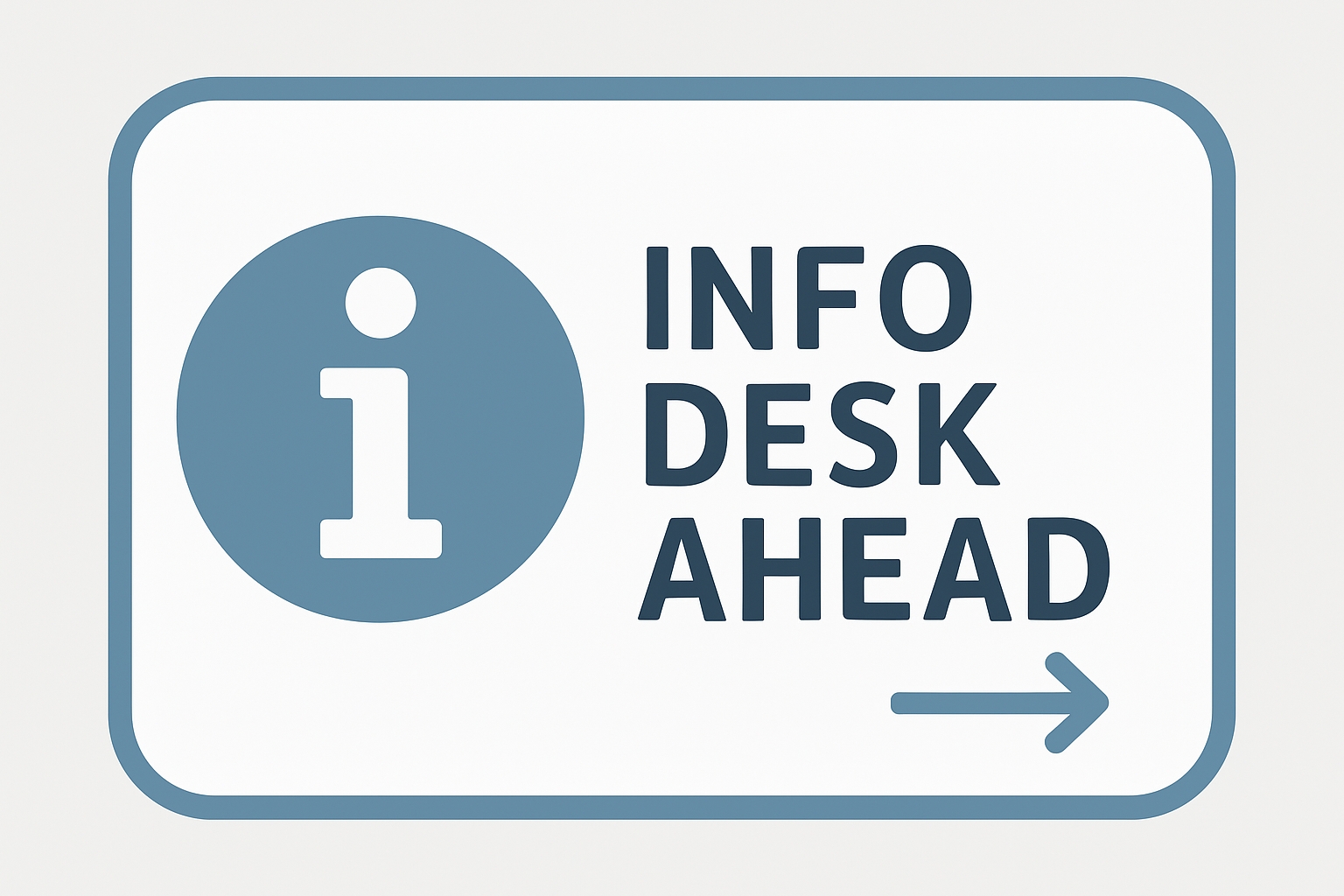 Modern Minimalist Info Desk Ahead Sign Design for Event Signs