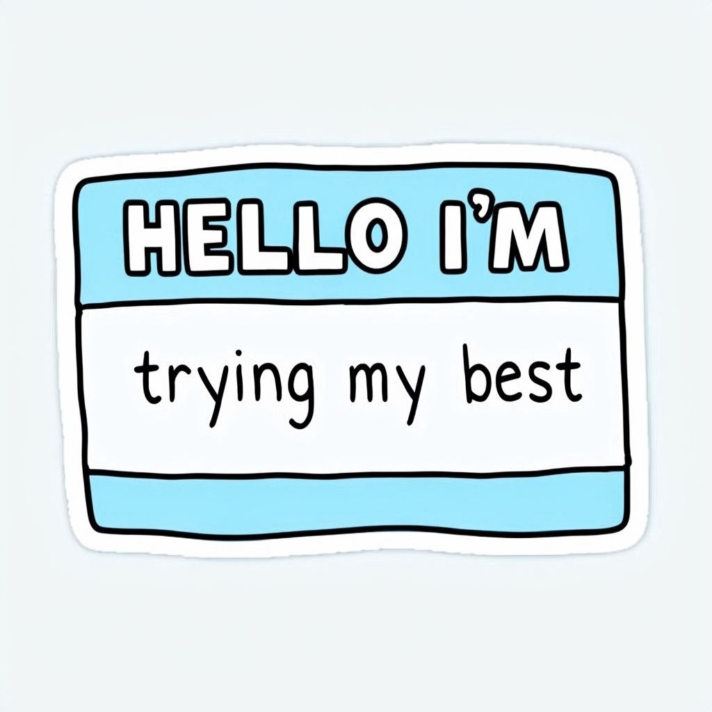 Hello I'm Trying My Best Cartoon Name Tag Sticker