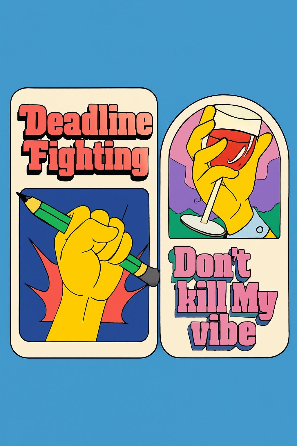 Deadline Fighting and Don't Kill My Vibe Cartoon T-Shirt